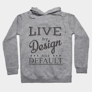 Live By Design 2 Hoodie